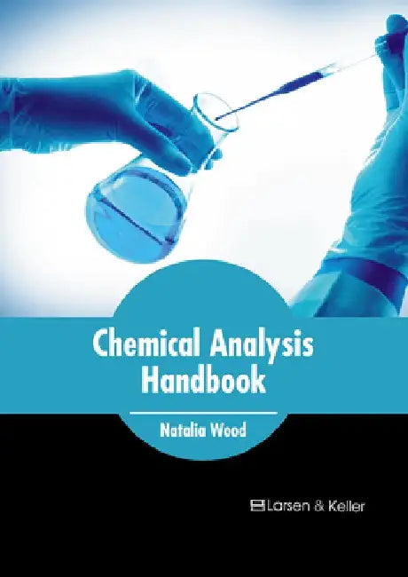Chemical Analysis Handbook by Natalia Wood