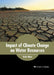 Impact of Climate Change on Water Resources by Erick West