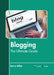 Blogging: The Ultimate Guide by Barry Miller
