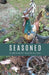 Seasoned by Karen Betz Mastracchio