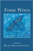 Fossil Wings by Bagelman, Beverly Blatner