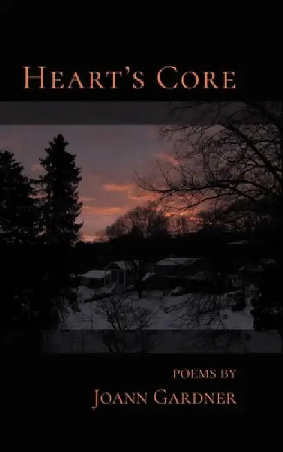 Heart's Core by JoAnn Gardner