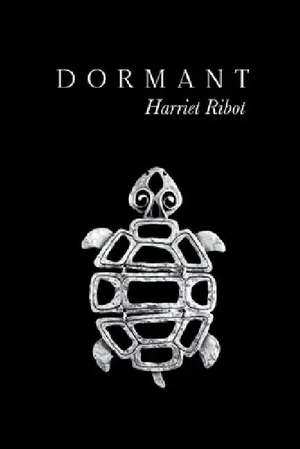Dormant by Harriet Ribot