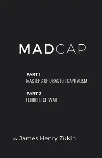 MadCap by James Henry Zukin