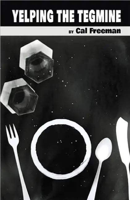 Yelping the Tegmine by Cal Freeman