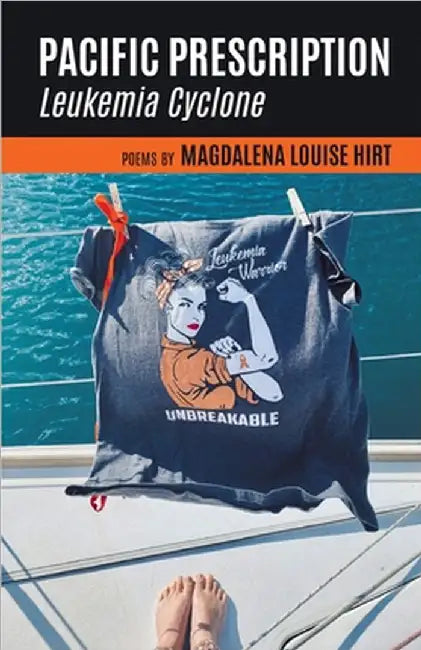 Pacific Prescription: Leukemia Cyclone by Magdalena Louise Hirt