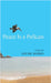 Peace Is a Pelican by Louise Moises