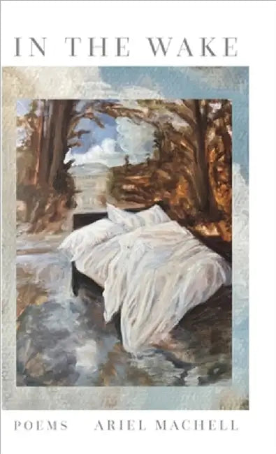 In the Wake by Ariel Machell