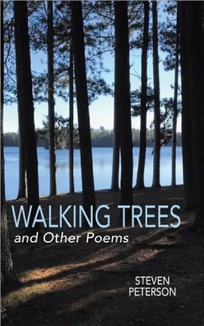 Walking Trees and Other Poems by Steven Peterson