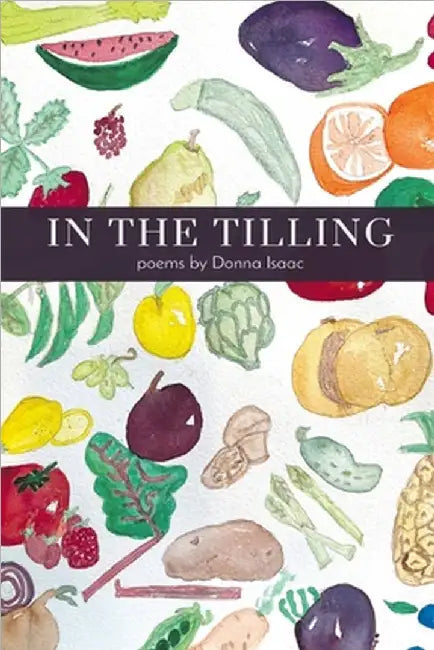 In the Tilling by Donna Isaac