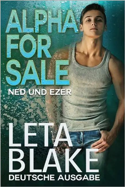 Alpha for Sale: Ned und Ezer by Blake, Leta