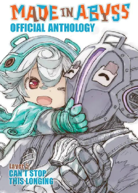 Made in Abyss Official Anthology - Layer 5: Can't Stop This Longing by Akihito Tsukushi