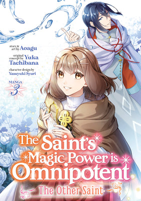 The Saint's Magic Power Is Omnipotent: The Other Saint (Manga) Vol. 3 by Yuka Tachibana