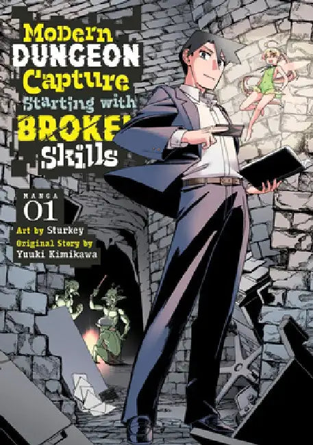 Modern Dungeon Capture Starting with Broken Skills (Manga) Vol. 1 by Yuuki Kimikawa