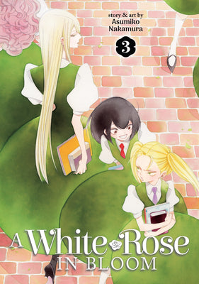 A White Rose in Bloom Vol. 3 by Asumiko Nakamura