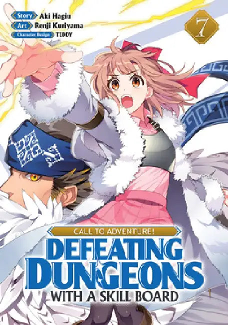 Call to Adventure! Defeating Dungeons with a Skill Board (Manga) Vol. 7 by Aki Hagiu