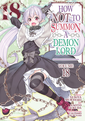 How Not to Summon a Demon Lord (Manga) Vol. 18 by Yukiya Murasaki