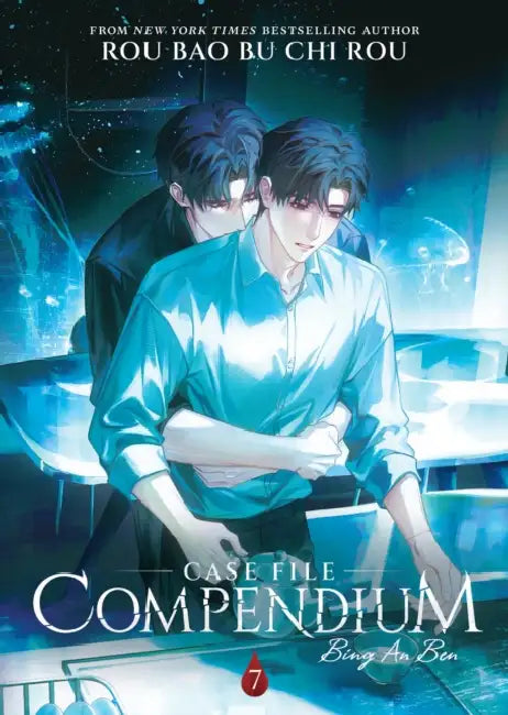 Case File Compendium: Bing an Ben (Novel) Vol. 7 by Rou Bao Bu Chi Rou