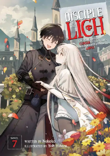 Disciple of the Lich: Or How I Was Cursed by the Gods and Dropped Into the Abyss! (Light Novel) Vol. 7 by Nekoko