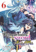 Reincarnated as a Sword: Another Wish (Manga) Vol. 6 by Yuu Tanaka