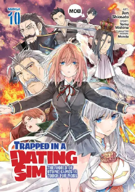 Trapped in a Dating Sim: The World of Otome Games Is Tough for Mobs (Manga) Vol. 10 by Yomu Mishima