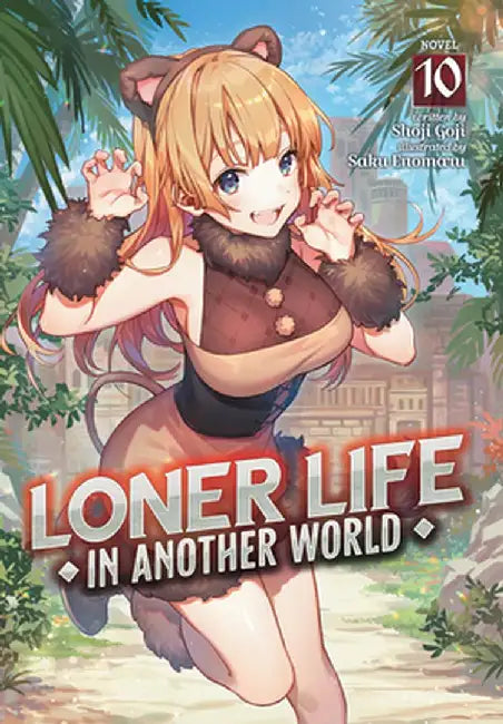 Loner Life in Another World (Light Novel) Vol. 10 by Shoji Goji