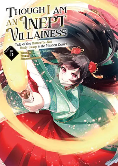 Though I Am an Inept Villainess: Tale of the Butterfly-Rat Body Swap in the Maiden Court (Manga) Vol. 5 by Satsuki Nakamura