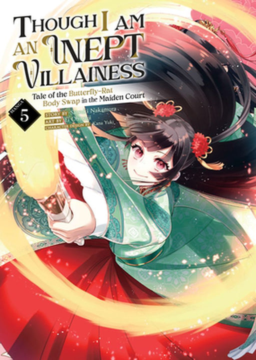 Though I Am an Inept Villainess: Tale of the Butterfly-Rat Body Swap in the Maiden Court (Manga) Vol. 5 by Satsuki Nakamura