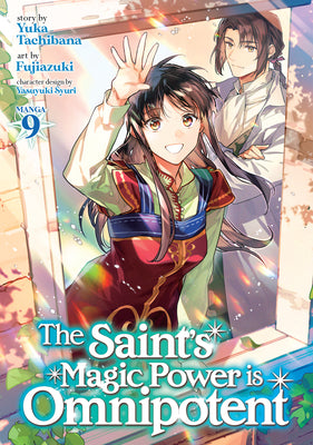 The Saint's Magic Power Is Omnipotent (Manga) Vol. 9 by Yuka Tachibana