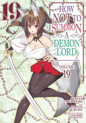 How Not to Summon a Demon Lord (Manga) Vol. 19 by Yukiya Murasaki