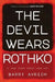 The Devil Wears Rothko: Inside the Art Scandal That Rocked the World by Barry Avrich
