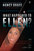 What Happened to Ellen? by Nancy Grace