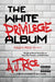 The White Privilege Album: Bringing Racial Harmony to Very Fine People...on Both Sides by A. J. Rice