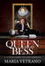 Queen Bess: A Tudor Comes to Save America by Maria Vetrano