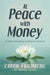 At Peace with Money: A Holistic Roadmap to Financial Wellness by Carrie Friedberg