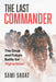 The Last Commander: The Once and Future Battle for Afghanistan by Sami Sadat