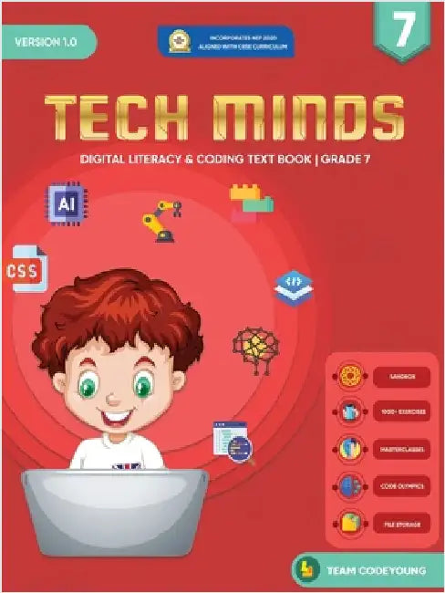 TECH MINDS Version 1.0: Digital Literacy & Coding Text Book Grade 7 by Team Codeyoung