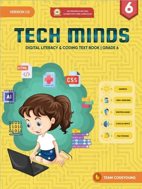 TECH MINDS Version 1.0: Digital Literacy & Coding Text Book Grade 6 by Team Codeyoung