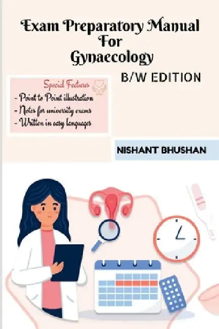 Exam Preparatory Manual For Gynaecology by Nishant Bhushan