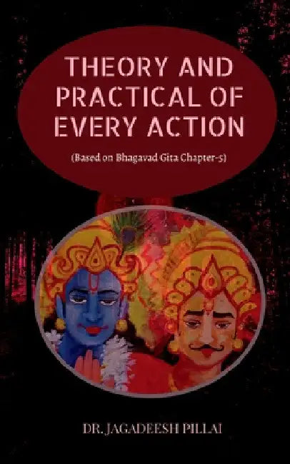 Theory and Practical of Every Action by Jagadeesh Pillai