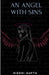 An Angel with Sins by Riddhi Gupta