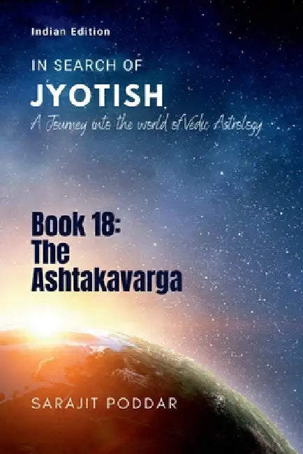 The Ashtakavarga: A Journey into the World of Vedic Astrology by Sarajit Poddar