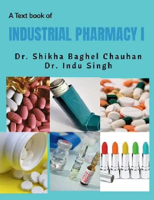 Industrial Pharmacy I by Shikha Singh
