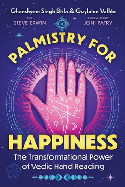 Palmistry for Happiness: The Transformational Power of Vedic Hand Reading by Ghanshyam Singh Birla