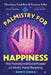 Palmistry for Happiness: The Transformational Power of Vedic Hand Reading by Ghanshyam Singh Birla