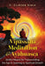 Vipassana Meditation and Ayahuasca: Skillful Means for Transcending the Ego and Opening to Spiritual Growth by C. Clinton Sidle