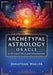 Archetypal Astrology Oracle: A 55-Card Deck and Guidebook by Jonathan Waller