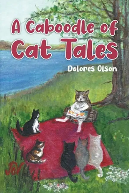 A Caboodle of Cat Tales by Dolores Olson