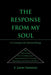 The Response from My Soul: CoCreating with Spiritual Beings by Y. Leon Favreau