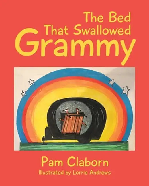 The Bed That Swallowed Grammy by Pam Claborn